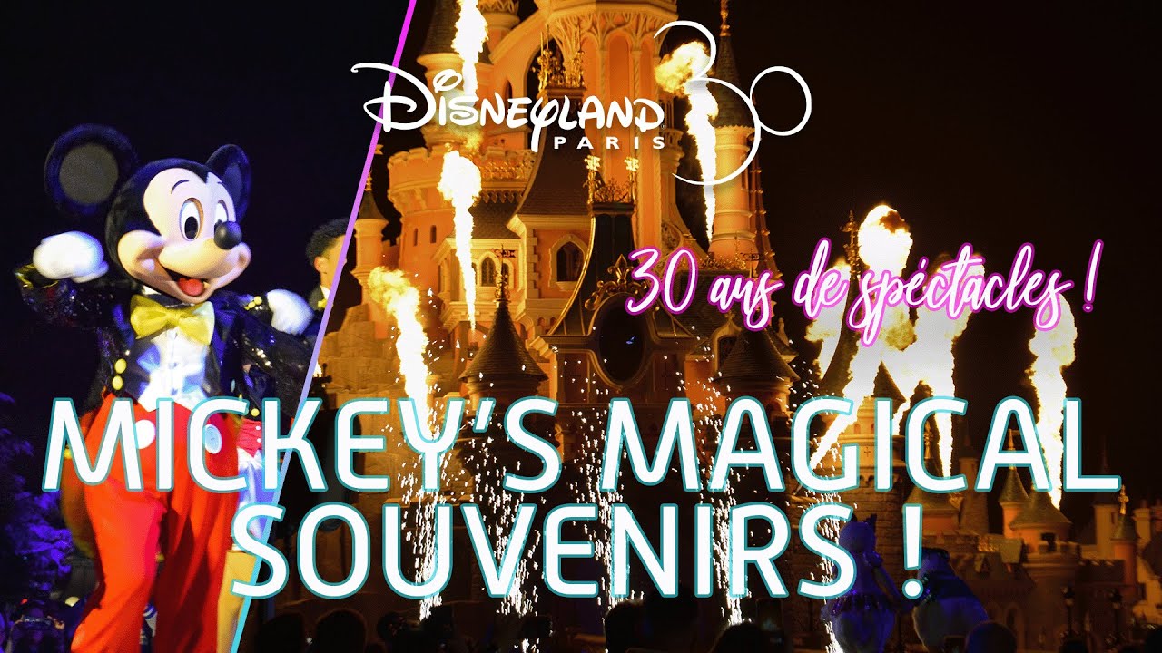 [4K] 30 ans de spectacles à Disneyland Paris ! MICKEY’S MAGICAL SOUVENIRS !