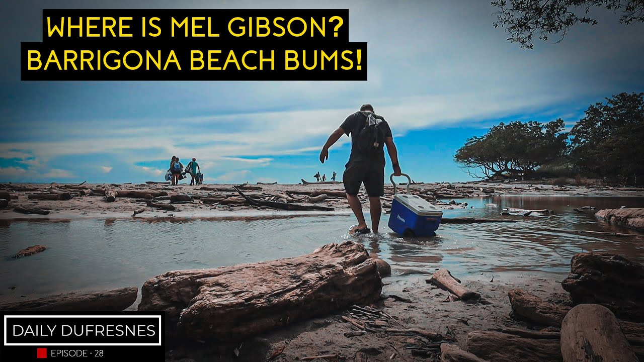 Where Is Mel Gibson? Barrigona Beach Bums - Daily Life In Costa Rica