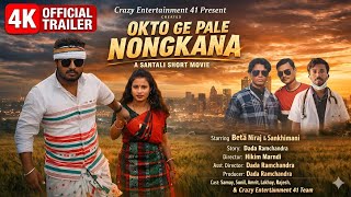 'OKTO GE PALE NONGKANA' SANTALI SHORT MOVIE  TRAILER HD 4K VIDEO 2026