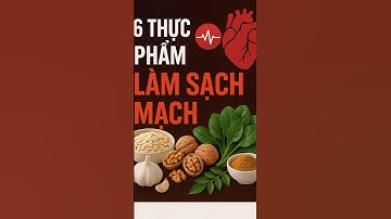 6 Thực phẩm làm sạch động mạch – Giảm nguy cơ đột quỵ & đau tim