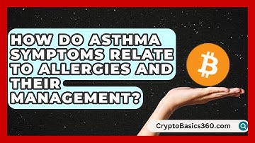 How Do Asthma Symptoms Relate to Allergies and Their Management? | Allergy Relief Guide