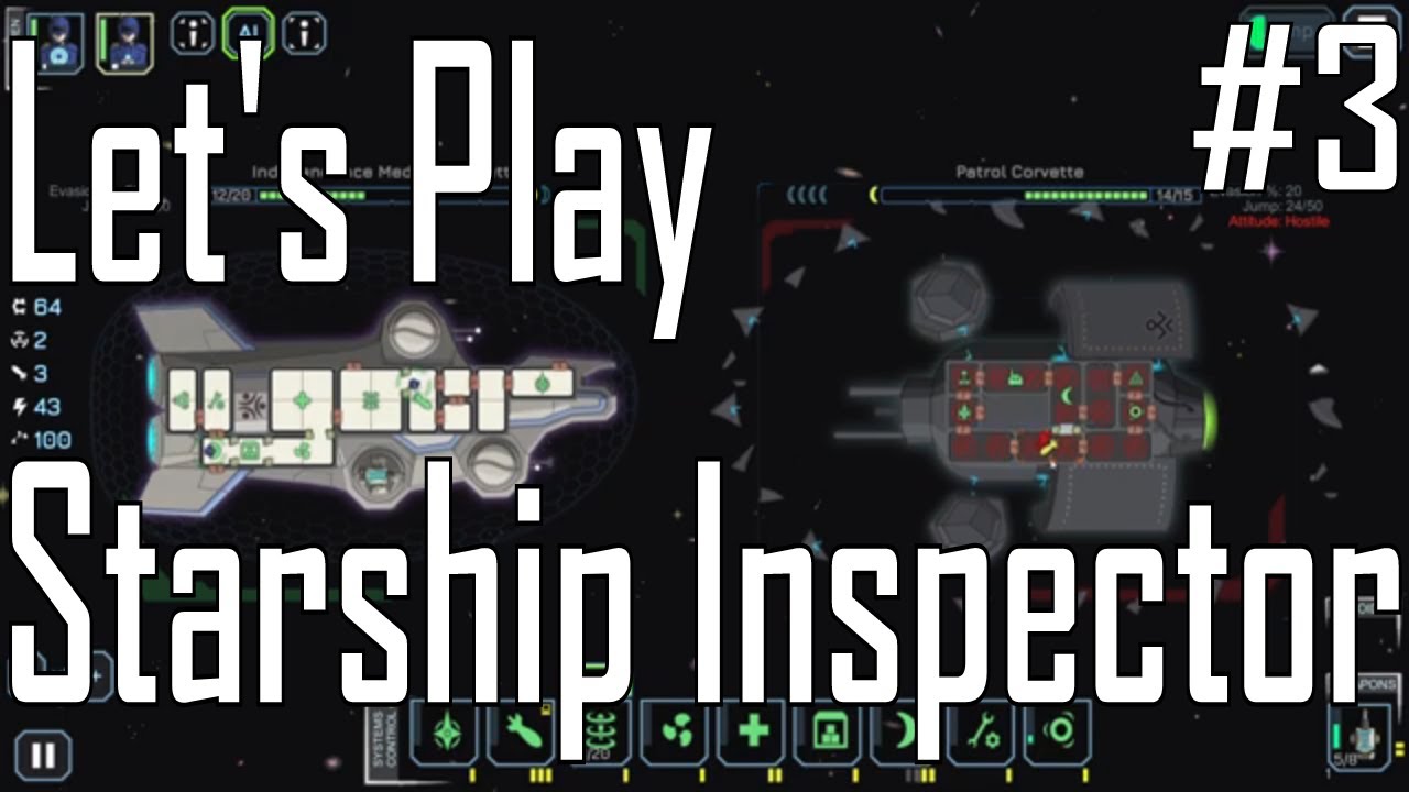 Starship Inspector - Ohhh Upgrades - Let's Play 3/4