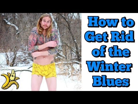 How to Get Rid of the Winter Blues
