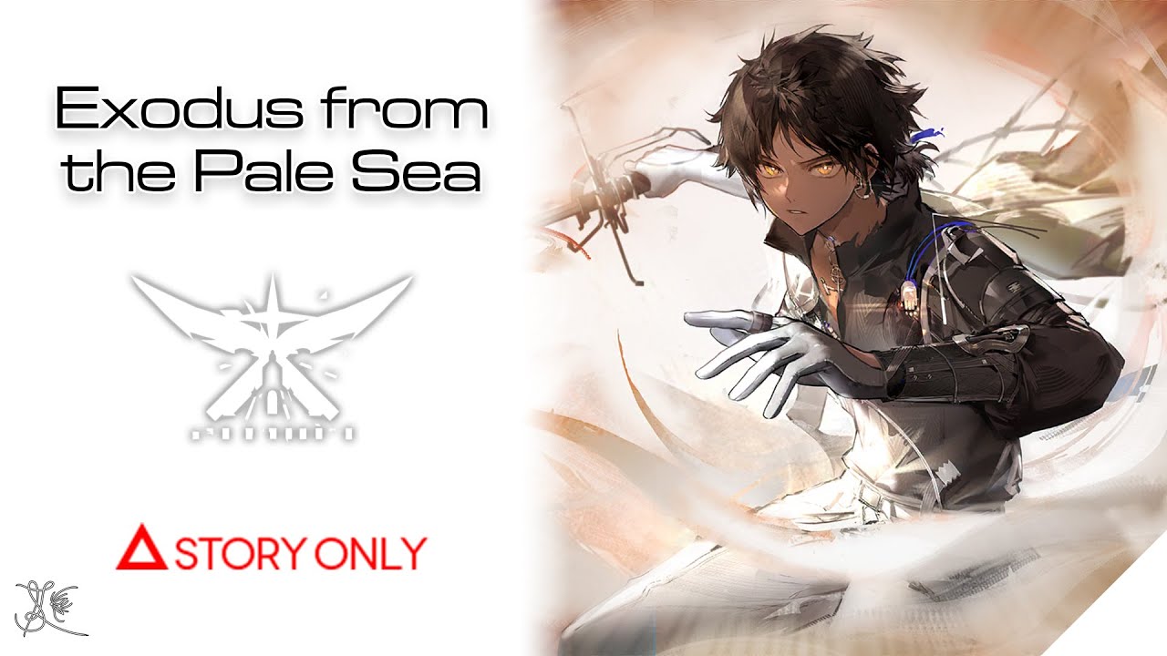 【Arknights】Exodus from the Pale Sea : Story Collection