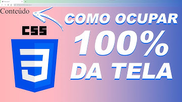 Como ocupar 100% da tela - Ocupando toda a tela usando CSS - DIV ocupando toda a Tela