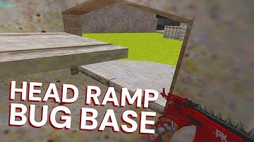 Head Ramp Bug Base | CS 1.6 SPK BASE BUILDER