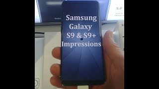 Samsung Galaxy S9 & S9+ Impressions : Upgrade or Not?!