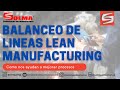 Balanceo de Líneas Lean Manufacturing