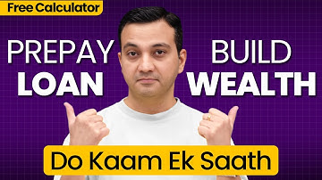 How to Pay Off Loans Faster & Build Wealth Too? | FREE Loan Pre-Payment Calculator