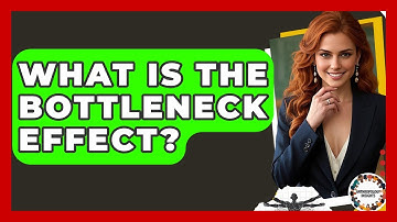 What Is The Bottleneck Effect? - Anthropology Insights