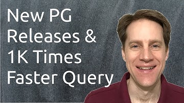 New Releases & 1,000 Times Faster Query | Scaling Postgres 316