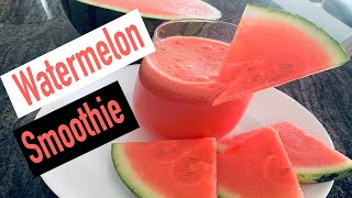 How to make a Watermelon Smoothie