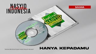 SAVANA - Hanya Kepadamu - Festival Nasyid Indonesia 2004