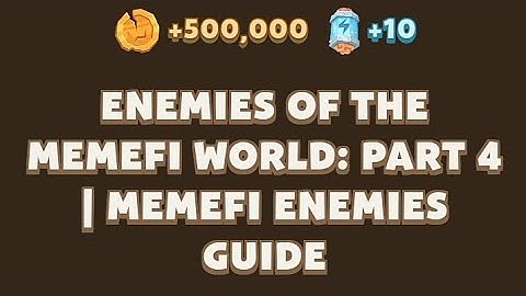 Enemies of The Memifi world part 4 :Memefi Enemies  Guide |Youtube  video code memefi 2September