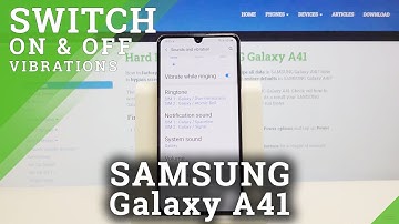 How to Enter Vibration Settings in SAMSUNG Galaxy A41 – Customize Vibration