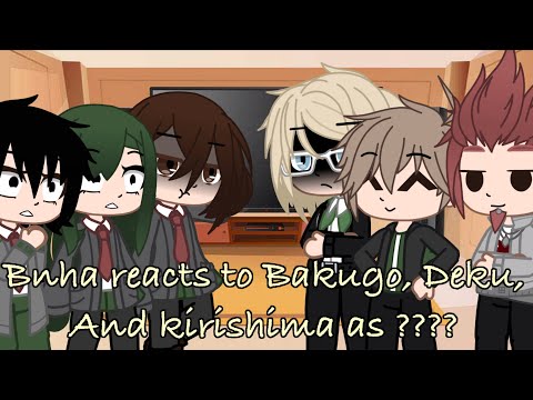 Video MHA react to bakugo, Deku, and kirishima's past as... - youtube
