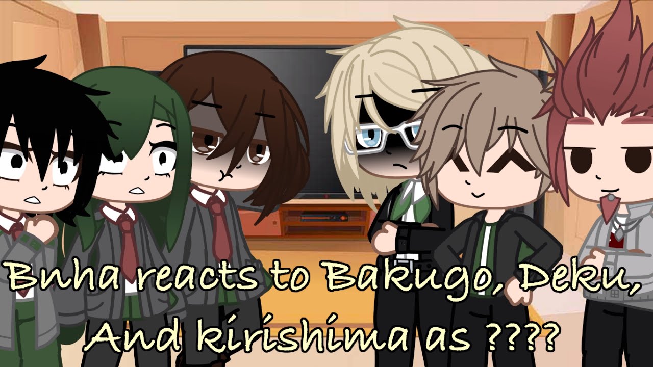 MHA react to bakugo, Deku, and kirishima’s past as ???? l danganronpa THH x BNHA (THH SPOILERS!)