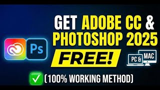 Get Adobe Creative Cloud Photoshop 2025 Free 100% Working Method