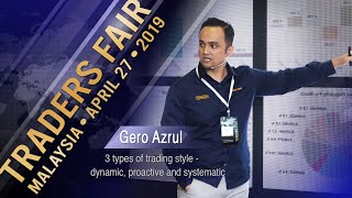 3 types of trading style - dynamic, proactive and systematic. Gero Azrul