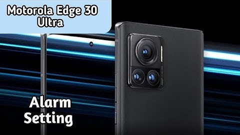How To Set Alarm In Motorola Edge 30 Ultra, Alarm Setting , Alarm Setting In Motorola Edge