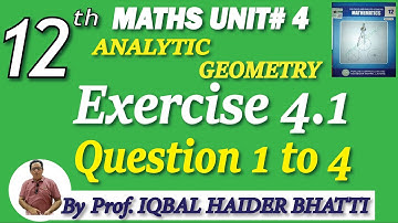 Chap # 4| Analytical Geometry | Exercise 4.1 Question 1 to 4| F.Sc Part-2 Math| Lec 3