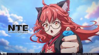 Nte Nanally Animated Short丨An Offer From The Boss