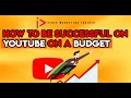 Successful on YouTube on a budget - [6 Steps] -Success is not about channel size