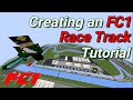 Tutorial - Creating an FC1 Track