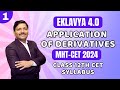 APPLICATION OF DERIVATIVES LEC 1: CLASS 12 EKLAVYA 4.0 for MHT-CET 2024 | #mhtcet2024 | Dinesh Sir