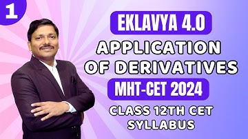 APPLICATION OF DERIVATIVES LEC 1: CLASS 12 EKLAVYA 4.0 for MHT-CET 2024 | #mhtcet2024 | Dinesh Sir