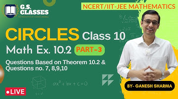 CIRCLES  | CLASS -10 MATH | CHAPTER 10 EX -10.2 | Part - 2 | NCERT Solutions 2025