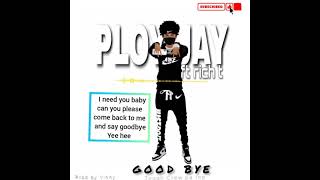 Ploy Jay Ft Rich T Good Bye 0973994032 Whatsapp Line