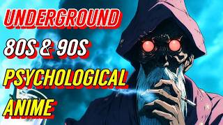 11 Underground Psychological Anime From the 80s 90s