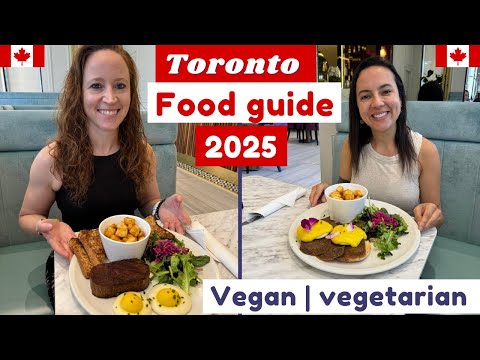 Best restaurants in Toronto vegan and vegetarian 2025