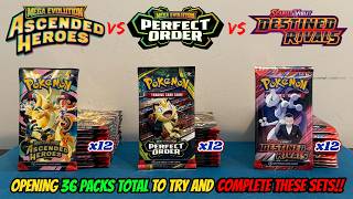 Opening 36 PACKS from ASCENDED HEROES, PERFECT ORDER and DESTINED RIVALS to try and COMPLETE THEM!!