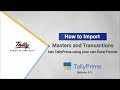 How to import masters  transactions into tallyprime using your own excel template  tallyhelp