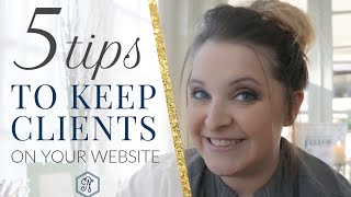 5 Quick Tips to Keep Clients Engaged on Your Website