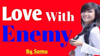 Love With Enemy. अपन दशमन स परम कर. Success Mantra For Happy Life. By Somu