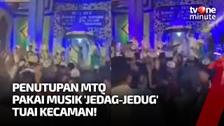 Viral Penutupan MTQ Pakai House Musik dan Lagu 'Bara-Bere' | tvOne Minute