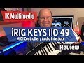 IK Multimedia iRIG KEYS IO 49 | Your "Just Right" Keyboard