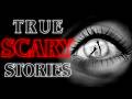 TRUE SCARY STORIES COMPILATION PT 1 ｜ REAL LIFE HORROR STORY