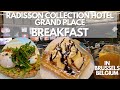 BREAKFAST RADISSON COLLECTION HOTEL GRAND PLACE BRUSSELS BELGIUM