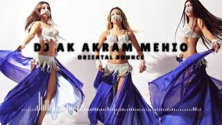 Oriental Bounce Dj Ak Akram Mehio