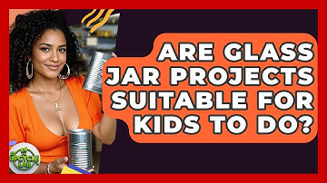 Are Glass Jar Projects Suitable for Kids to Do? - The Upcycle Lab