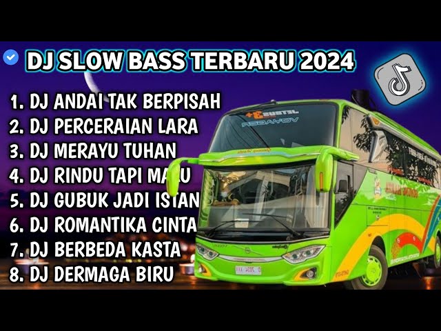 DJ SLOW FULL BASS TERBARU 2024 • ANDAI TAK BERPISAH • PERCERAIAN LARA || DJ TIKTOK TERBARU 2024 !!! class=