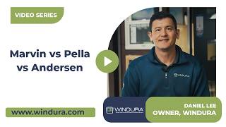 Marvin vs Pella vs Andersen