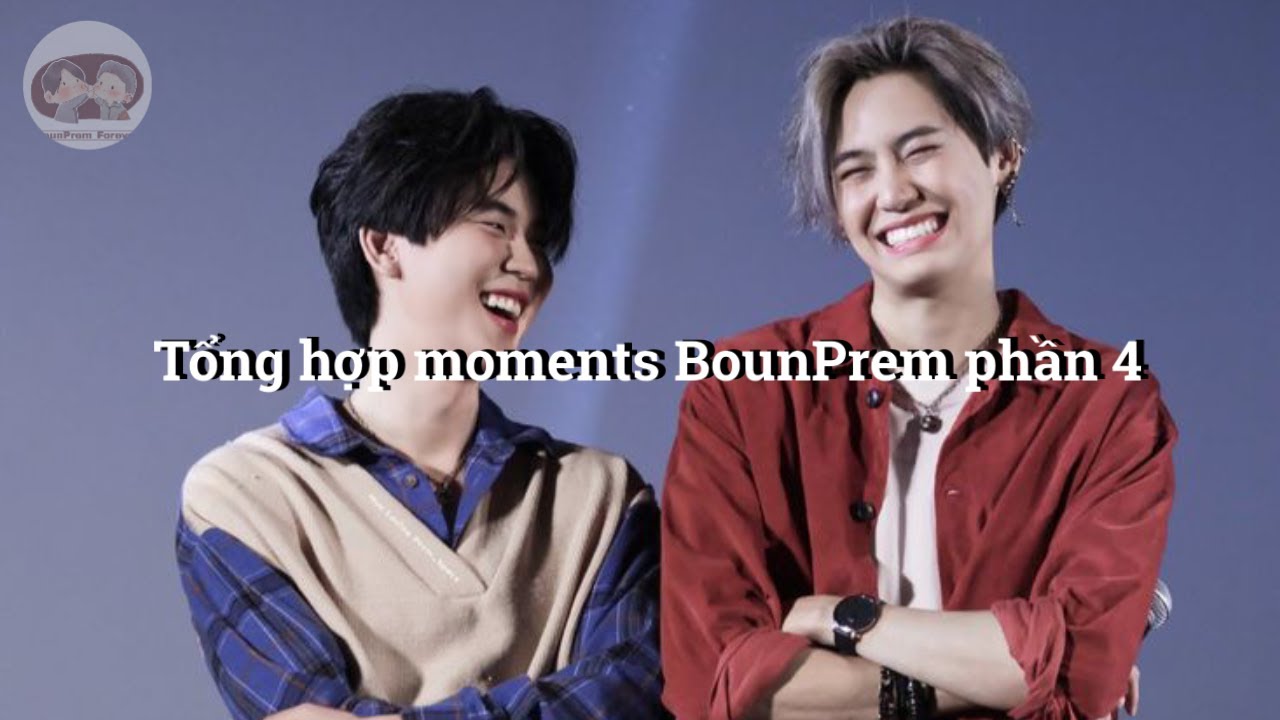 [Vietsub] Tổng hợp moments BounPrem phần 4