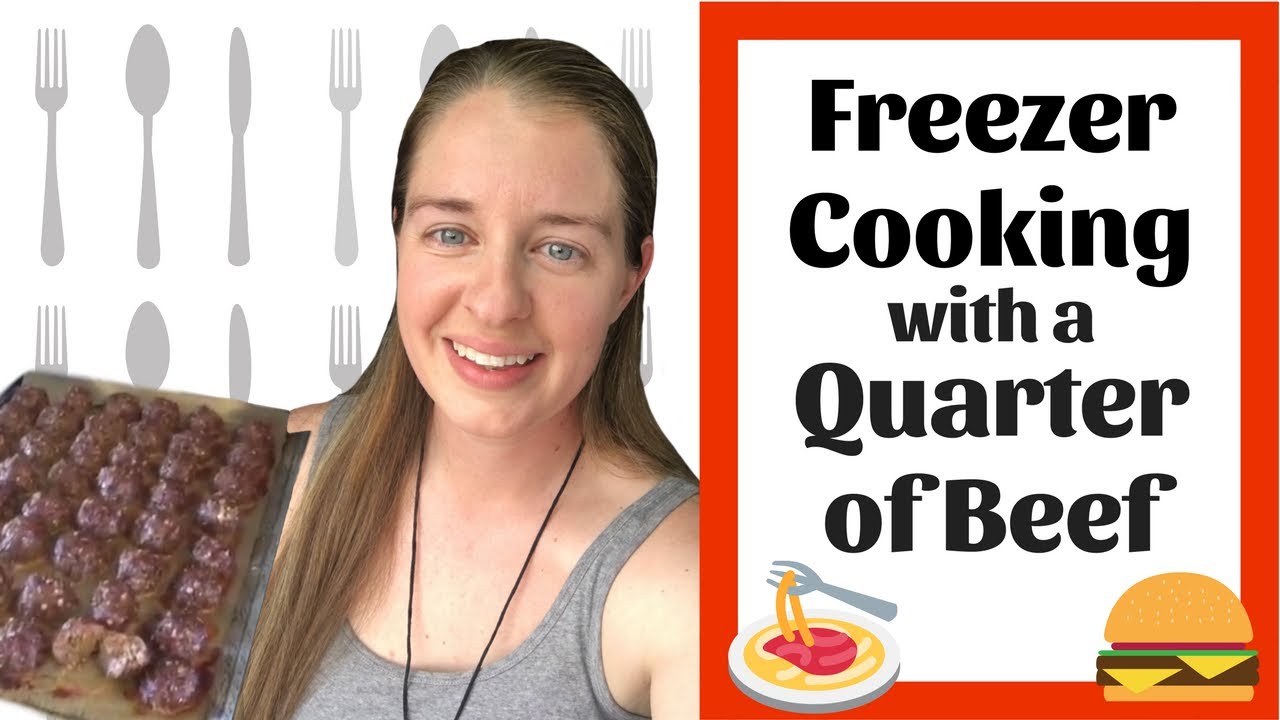 FREEZER MEALS with a Quarter of Beef Buying Meat in Bulk to Save Time