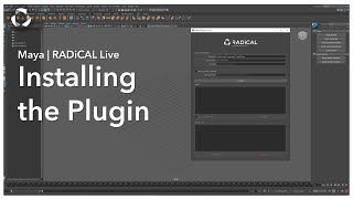 Maya | RADiCAL Live - Installing the Plugin