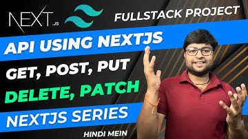 Ep.12🔥Create APIS using NEXT JS | Complete video of creating APIS | POST | GET | PUT | DELETE |
